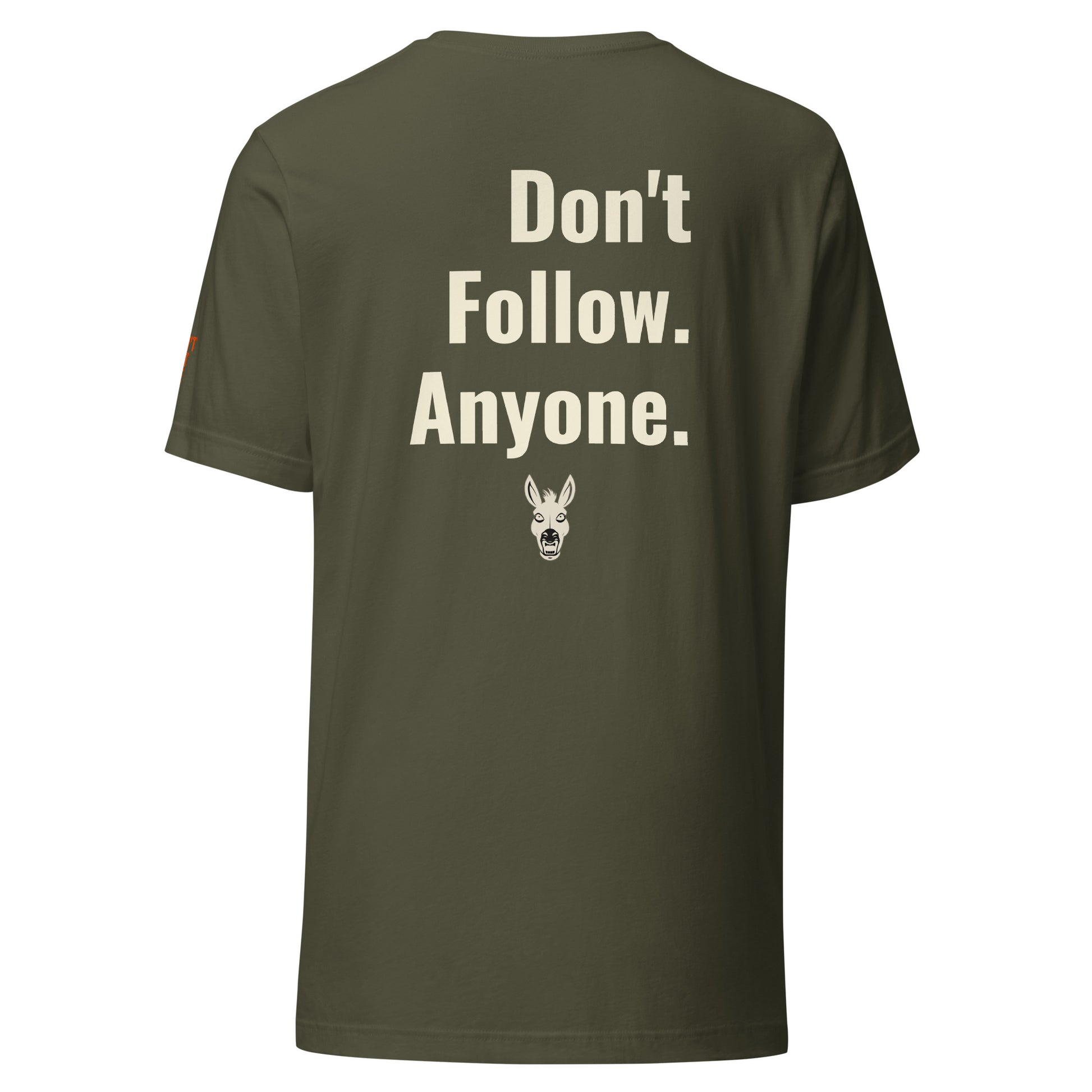 STBN Don't Follow. Anyone. military green t-shirt back view showing bold cream stacked typography and small cream donkey head logo on white background.